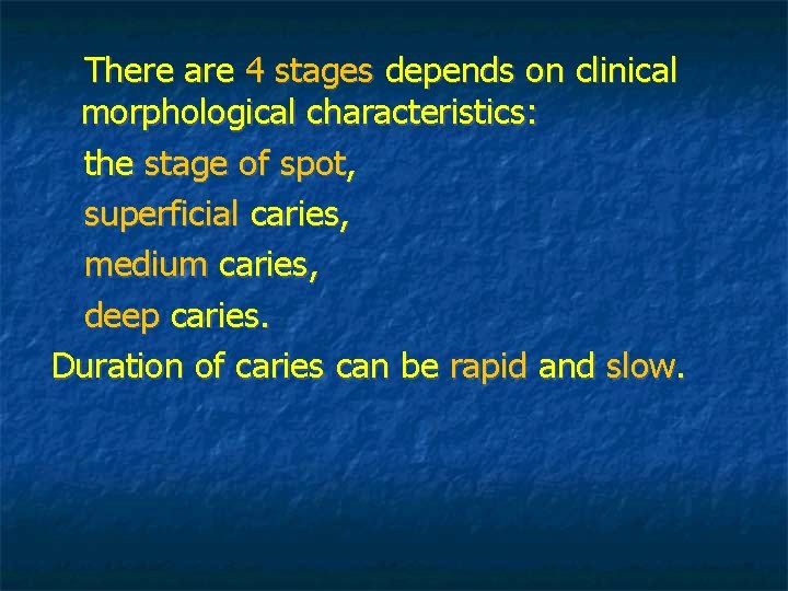 There are 4 stages depends on clinical morphological characteristics: the stage of spot, superficial There are 4 stages depends on clinical morphological characteristics: the stage of spot, superficial