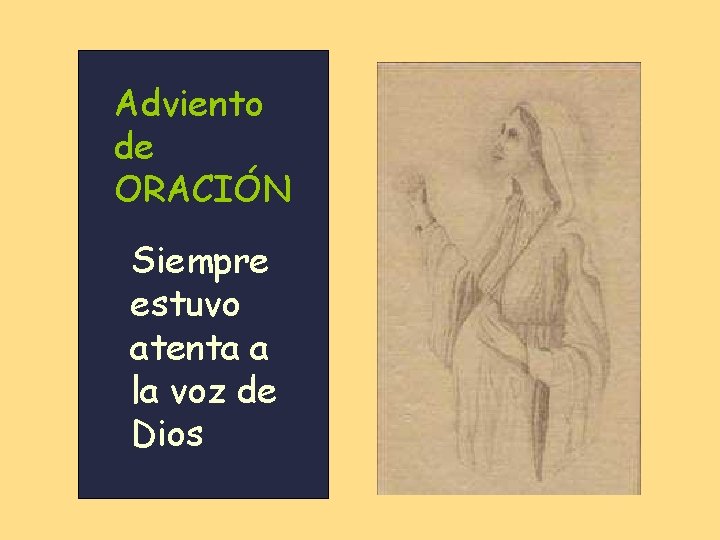 Adviento de ORACIÓN Siempre estuvo atenta a la voz de Dios 