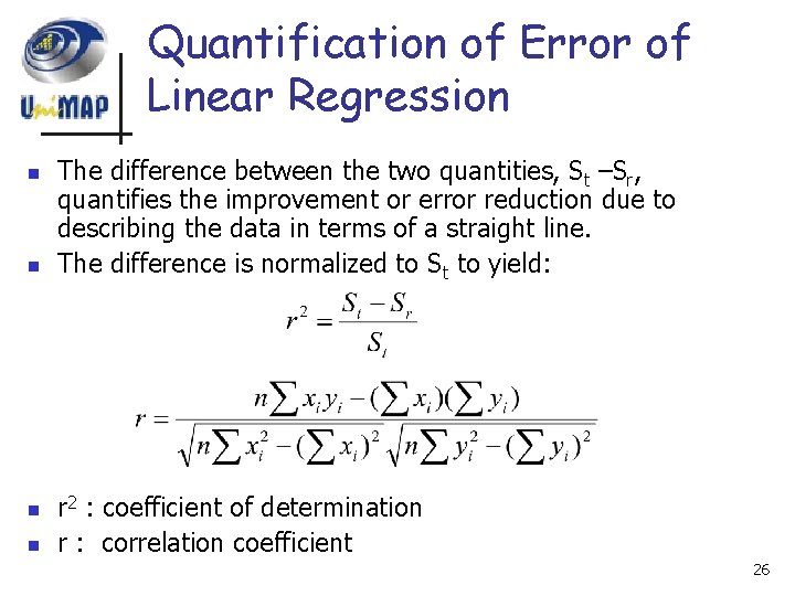 Quantification of Error of Linear Regression n n The difference between the two quantities,