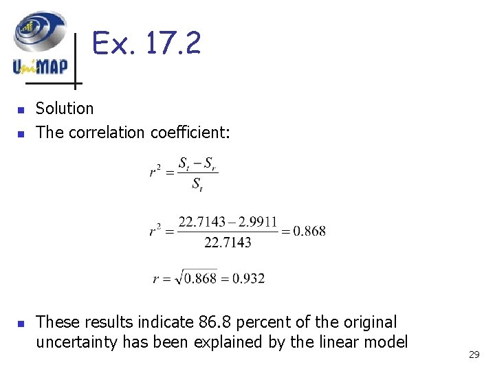 Ex. 17. 2 n n n Solution The correlation coefficient: These results indicate 86.