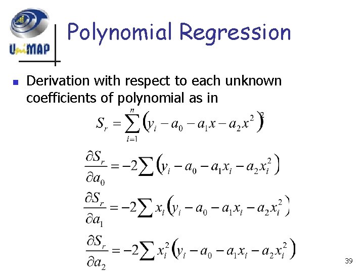 Polynomial Regression n Derivation with respect to each unknown coefficients of polynomial as in