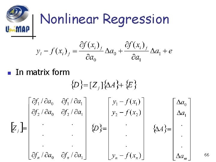 Nonlinear Regression n In matrix form 66 