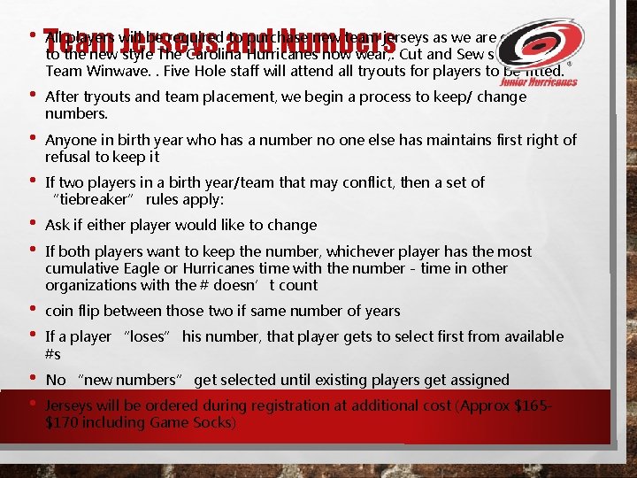  • Team All players will be required to purchase new team jerseys as