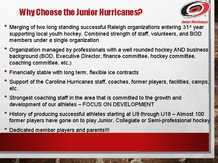 Why Choose the Junior Hurricanes? • Merging of two long standing successful Raleigh organizations