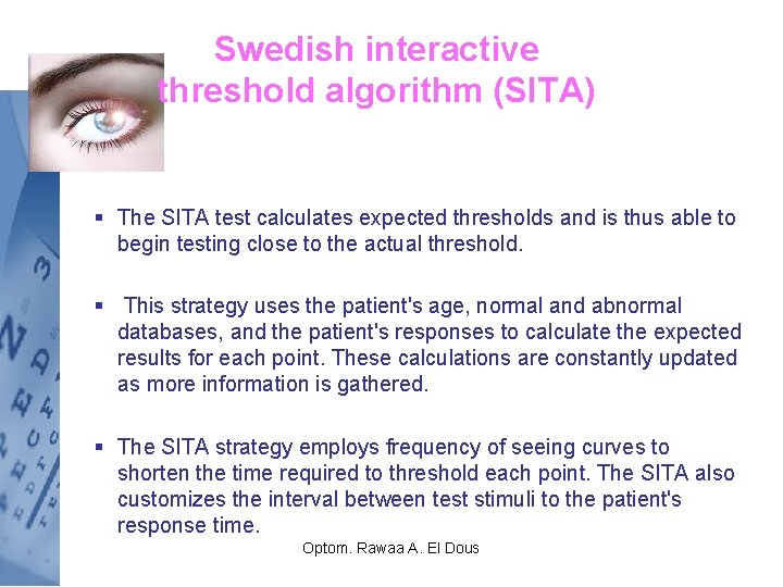 Swedish interactive threshold algorithm (SITA) § The SITA test calculates expected thresholds and is