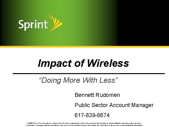 Impact of Wireless “Doing More With Less” Bennett Rudomen Public Sector Account Manager 617