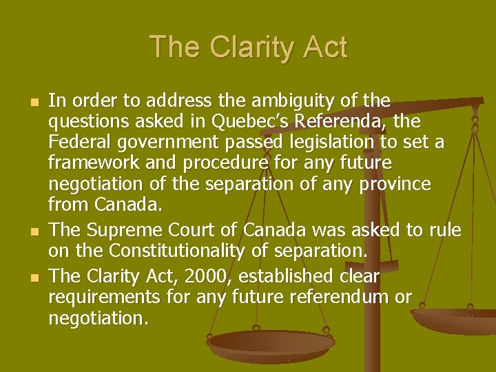 The Clarity Act n n n In order to address the ambiguity of the