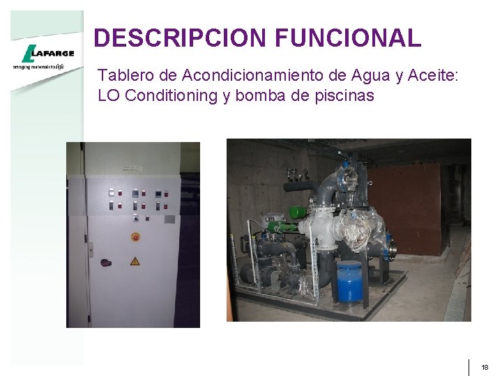 DESCRIPCION FUNCIONAL Tablero de Acondicionamiento de Agua y Aceite: LO Conditioning y bomba de