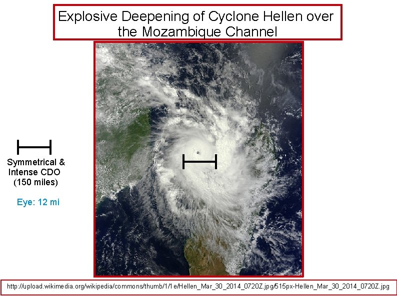 Explosive Deepening of Cyclone Hellen over the Mozambique Channel Symmetrical & Intense CDO (150