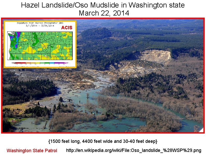 Hazel Landslide/Oso Mudslide in Washington state March 22, 2014 ACIS {1500 feet long, 4400