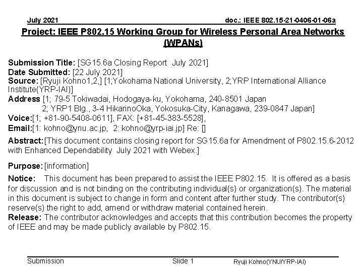 July 2021 doc. : IEEE 802. 15 -21 -0406 -01 -06 a Project: IEEE