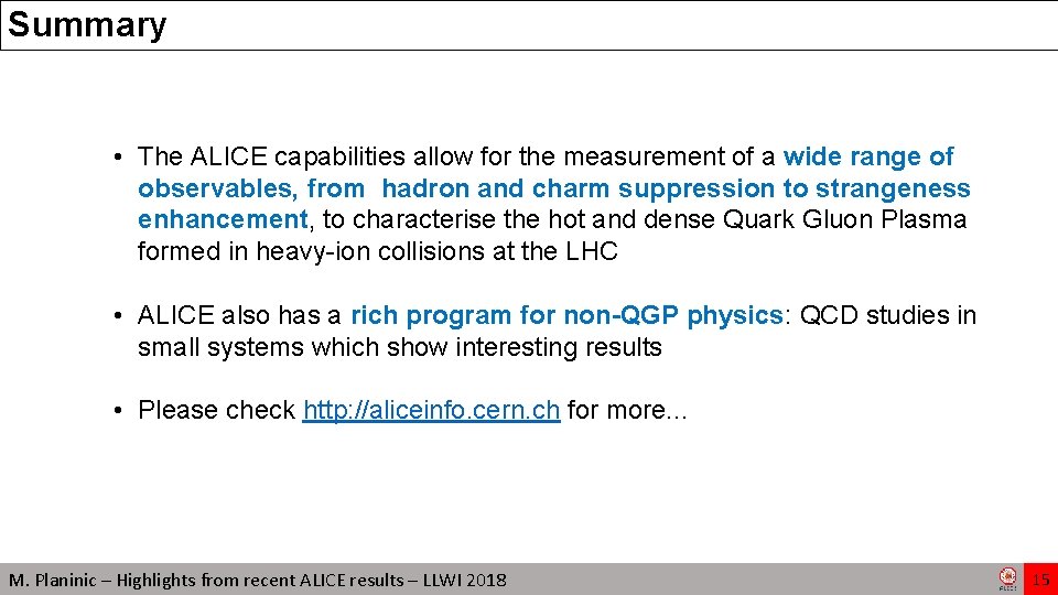 Summary • The ALICE capabilities allow for the measurement of a wide range of Summary • The ALICE capabilities allow for the measurement of a wide range of
