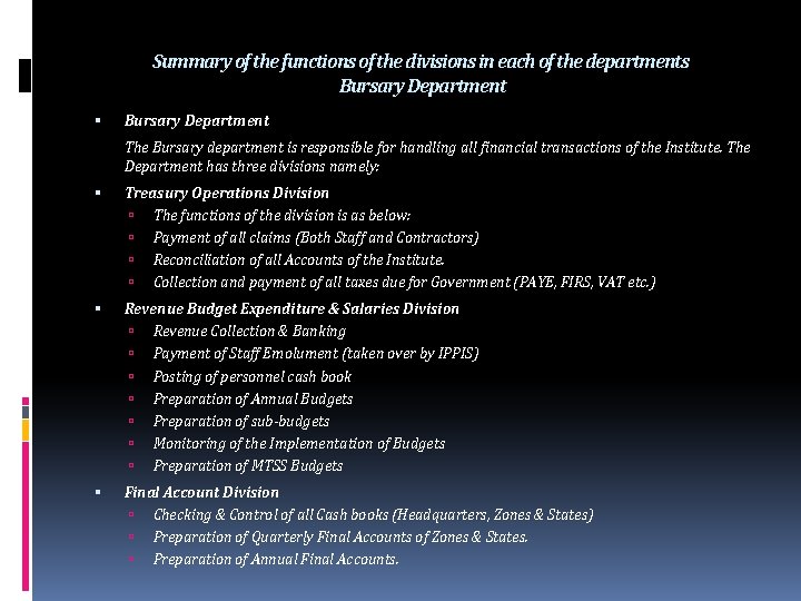 Summary of the functions of the divisions in each of the departments Bursary Department