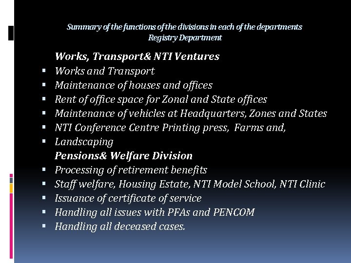 Summary of the functions of the divisions in each of the departments Registry Department