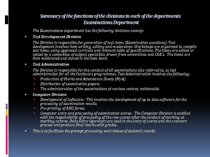 Summary of the functions of the divisions in each of the departments Examinations Department