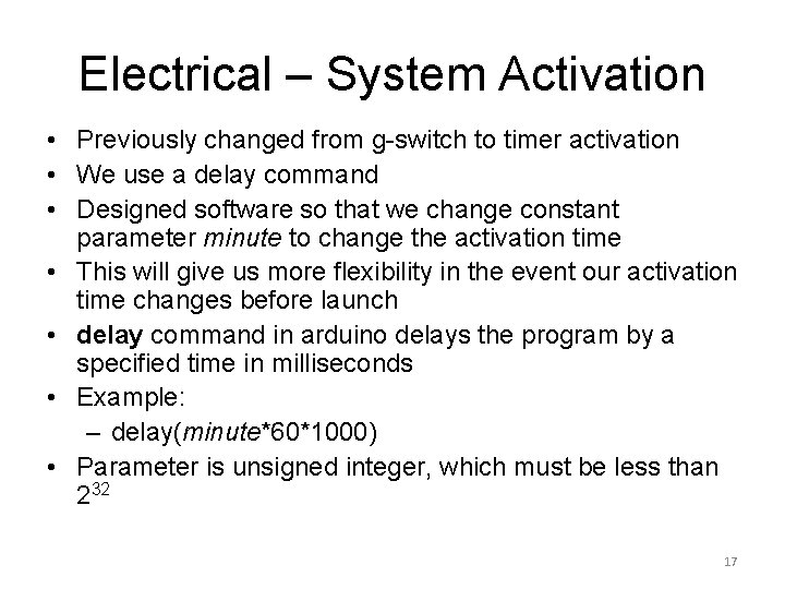 Electrical – System Activation • Previously changed from g-switch to timer activation • We