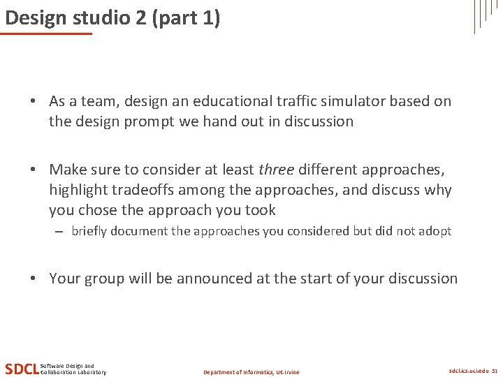 Design studio 2 (part 1) • As a team, design an educational traffic simulator