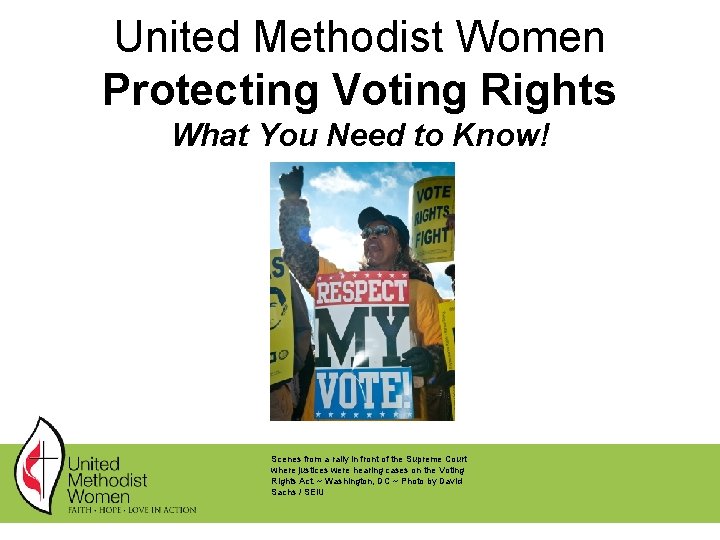 United Methodist Women Protecting Voting Rights What You Need to Know! Scenes from a