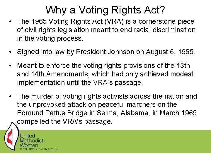 Why a Voting Rights Act? • The 1965 Voting Rights Act (VRA) is a