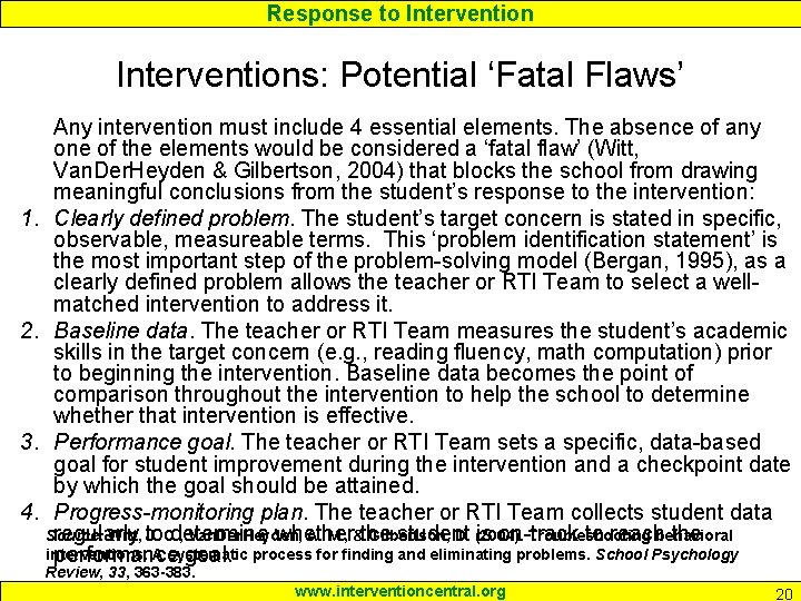 Response to Interventions: Potential ‘Fatal Flaws’ Any intervention must include 4 essential elements. The