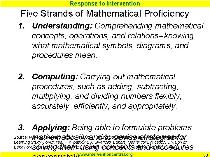 Response to Intervention Five Strands of Mathematical Proficiency 1. Understanding: Comprehending mathematical concepts, operations,