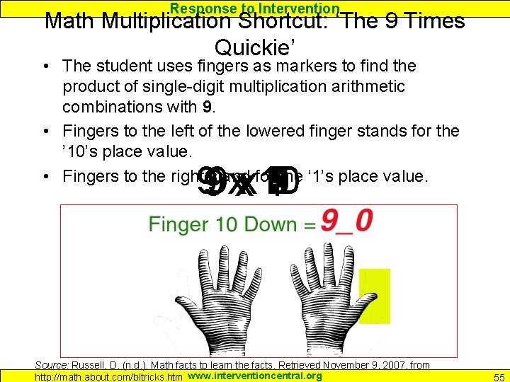 Response to Intervention Math Multiplication Shortcut: ‘The 9 Times Quickie’ • The student uses