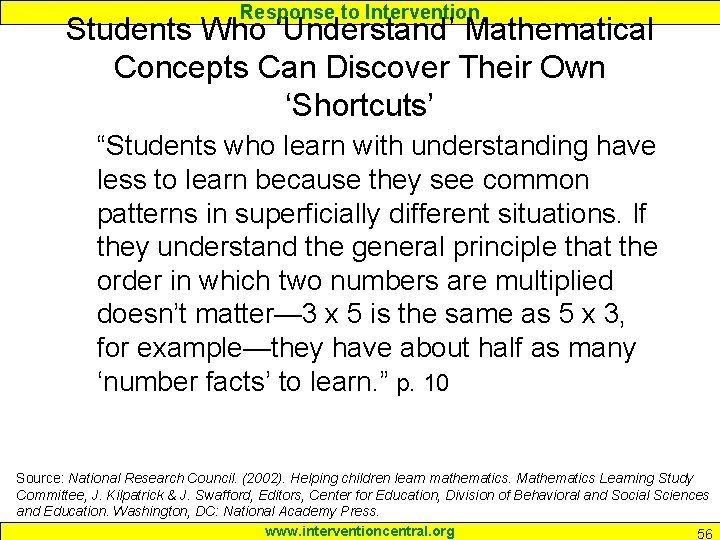 Response to Intervention Students Who ‘Understand’ Mathematical Concepts Can Discover Their Own ‘Shortcuts’ “Students