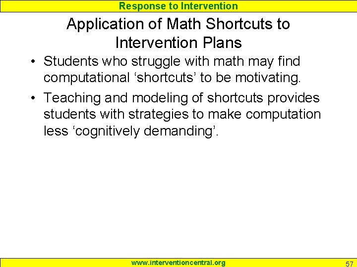 Response to Intervention Application of Math Shortcuts to Intervention Plans • Students who struggle