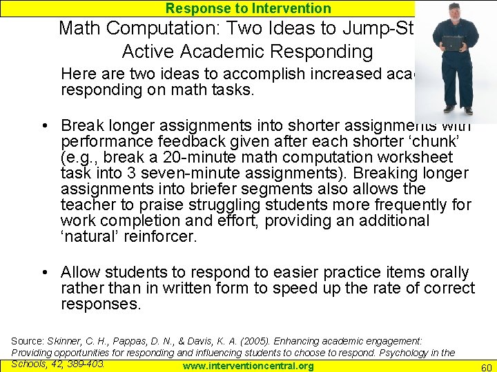 Response to Intervention Math Computation: Two Ideas to Jump-Start Active Academic Responding Here are