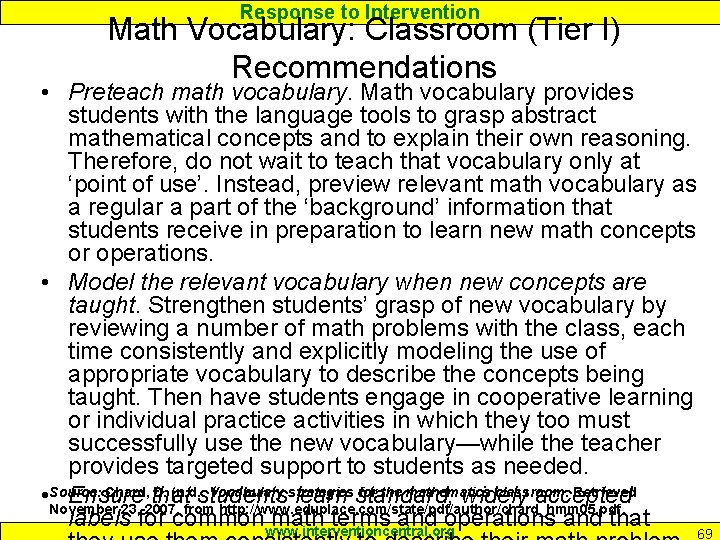 Response to Intervention Math Vocabulary: Classroom (Tier I) Recommendations • Preteach math vocabulary. Math