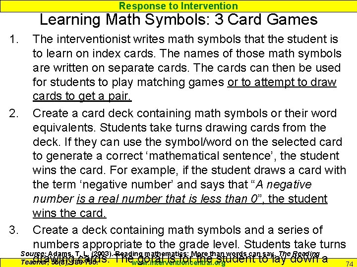 Response to Intervention Learning Math Symbols: 3 Card Games 1. The interventionist writes math