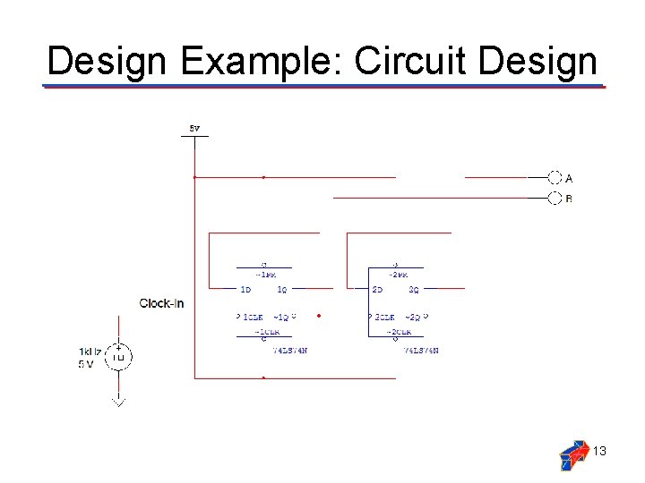 Design Example: Circuit Design 13 