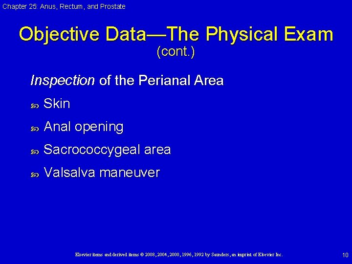 Chapter 25: Anus, Rectum, and Prostate Objective Data—The Physical Exam (cont. ) Inspection of Chapter 25: Anus, Rectum, and Prostate Objective Data—The Physical Exam (cont. ) Inspection of