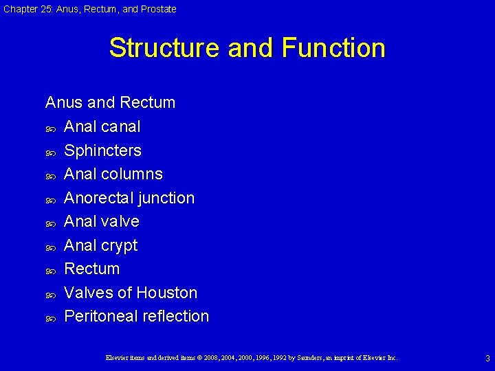 Chapter 25: Anus, Rectum, and Prostate Structure and Function Anus and Rectum Anal canal Chapter 25: Anus, Rectum, and Prostate Structure and Function Anus and Rectum Anal canal
