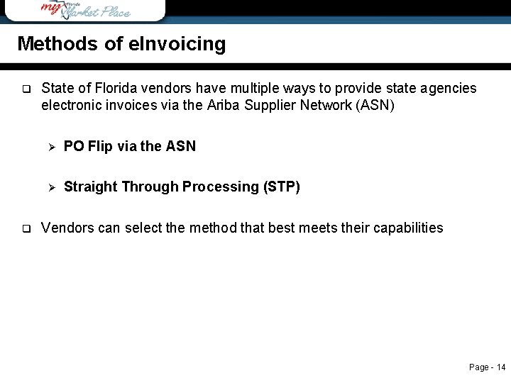 Methods of e. Invoicing q q Methods of e. Invoicing State of Florida vendors