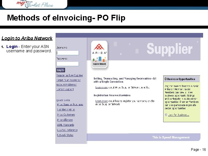 Methods of e. Invoicing- PO Flip Login to Ariba Network 1. Login - Enter