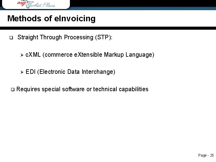 Methods of e. Invoicing q Methods of e. Invoicing Straight Through Processing (STP): Ø