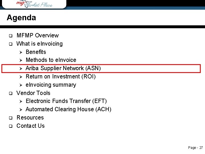 Agenda q q q Agenda MFMP Overview What is e. Invoicing Ø Benefits Ø