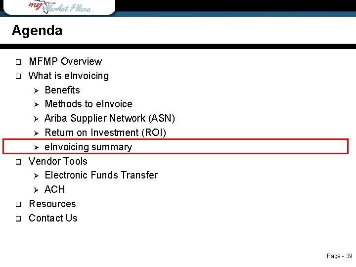 Agenda q q q Agenda MFMP Overview What is e. Invoicing Ø Benefits Ø