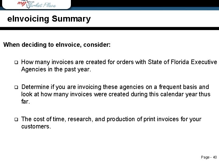 e. Invoicing Summary e. Invoicing summary When deciding to e. Invoice, consider: q How