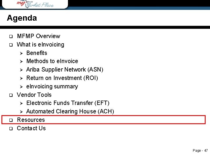 Agenda q q q Agenda MFMP Overview What is e. Invoicing Ø Benefits Ø