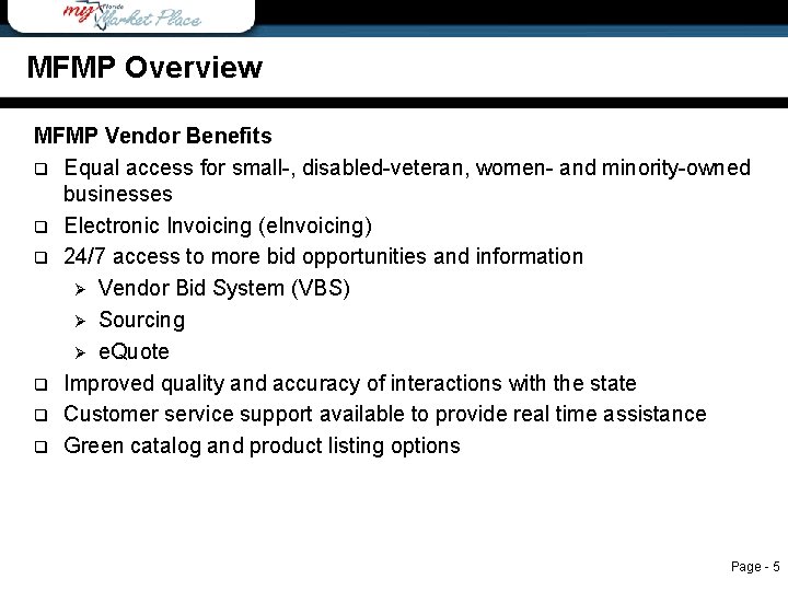 MFMP Overview MFMP Vendor Benefits q Equal access for small-, disabled-veteran, women- and minority-owned