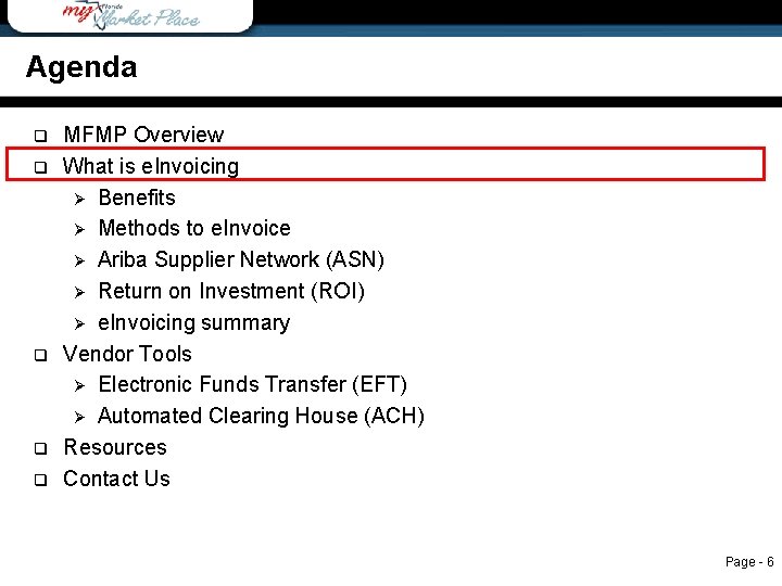 Agenda q q q Agenda MFMP Overview What is e. Invoicing Ø Benefits Ø