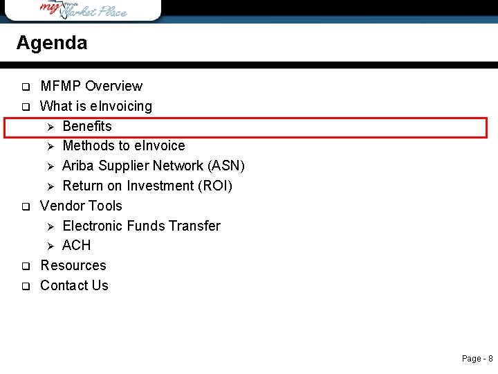 Agenda q q q Agenda MFMP Overview What is e. Invoicing Ø Benefits Ø