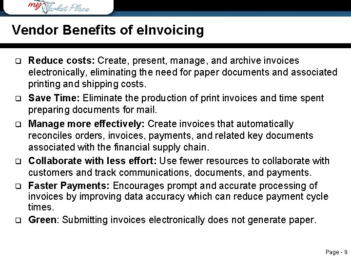 Vendor Benefits to e. Invoicing Vendor Benefits of e. Invoicing q q q Reduce