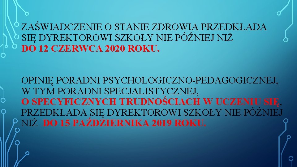 ZAŚWIADCZENIE O STANIE ZDROWIA PRZEDKŁADA SIĘ DYREKTOROWI SZKOŁY NIE PÓŹNIEJ NIŻ DO 12 CZERWCA