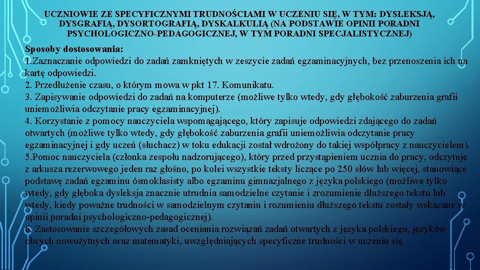 UCZNIOWIE ZE SPECYFICZNYMI TRUDNOŚCIAMI W UCZENIU SIĘ, W TYM: DYSLEKSJĄ, DYSGRAFIĄ, DYSORTOGRAFIĄ, DYSKALKULIĄ (NA