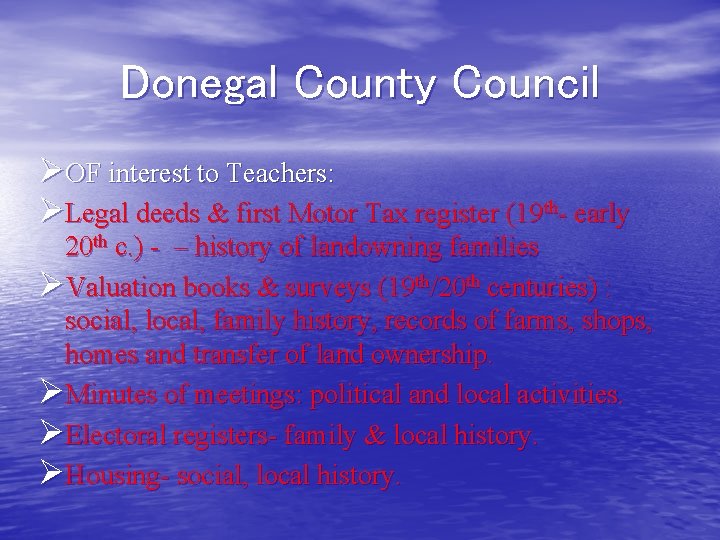 Donegal County Council ØOF interest to Teachers: ØLegal deeds & first Motor Tax register