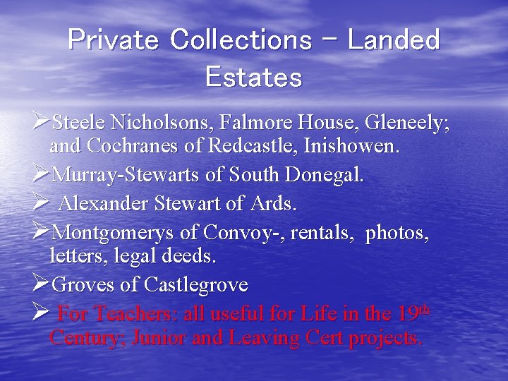 Private Collections – Landed Estates ØSteele Nicholsons, Falmore House, Gleneely; and Cochranes of Redcastle,