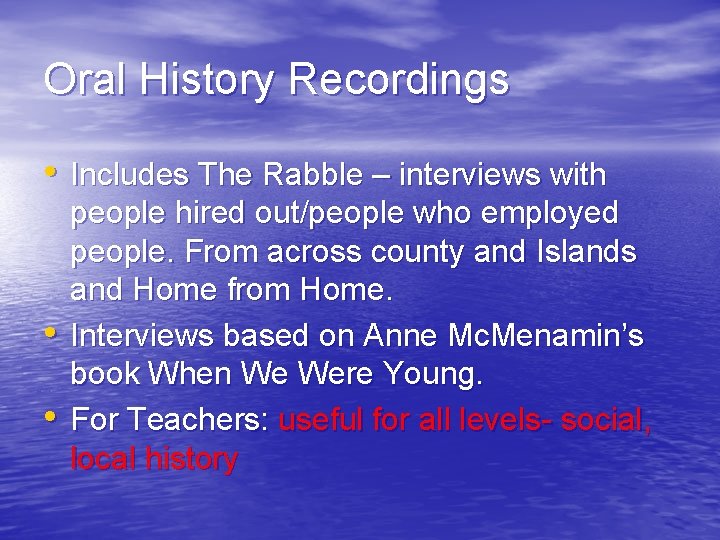 Oral History Recordings • Includes The Rabble – interviews with • • people hired